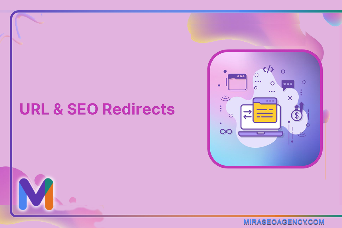 چگونه ریدایرکت‌های URL را انجام دهیم و چه تأثیری بر سئو دارند